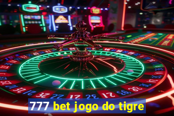 777 bet jogo do tigre